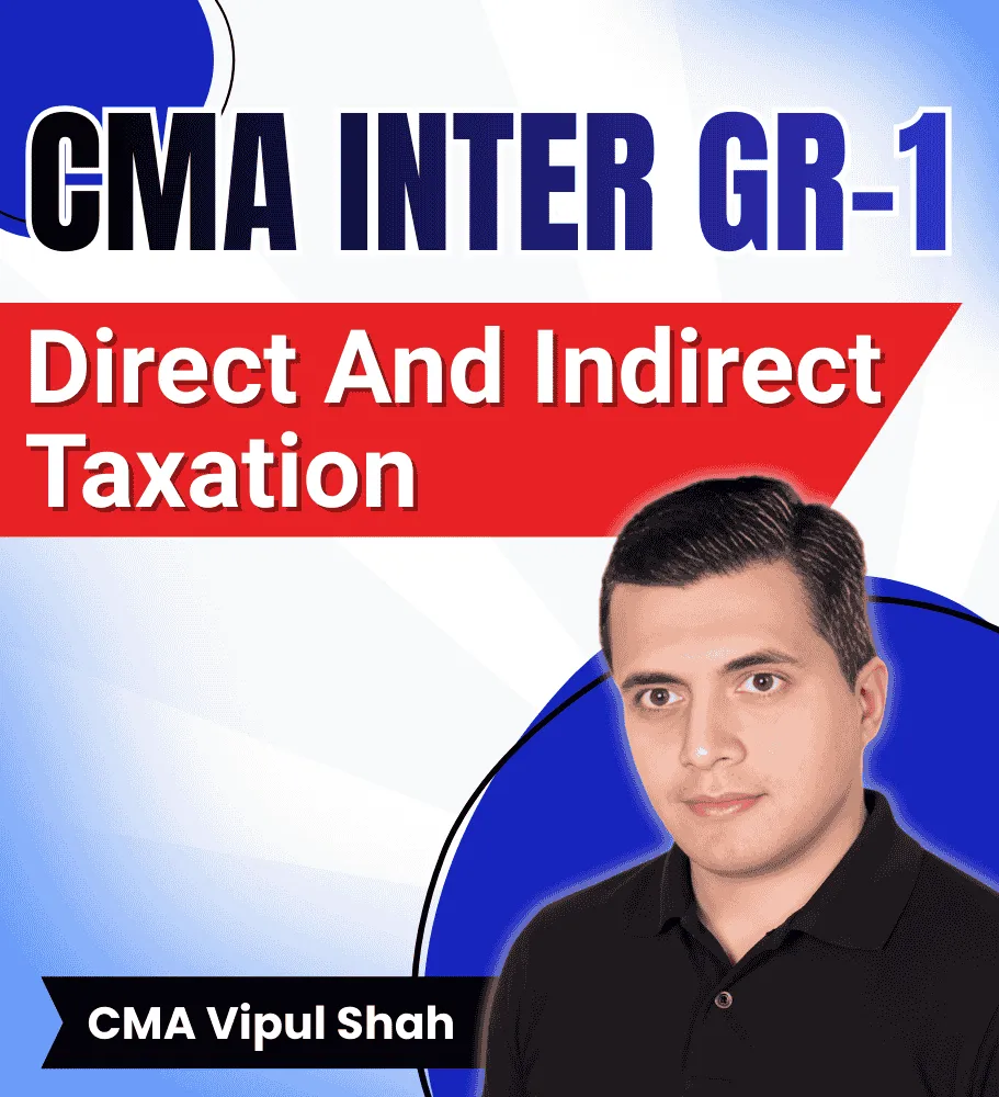 Direct And Indirect Taxation By CMA Vipul Shah