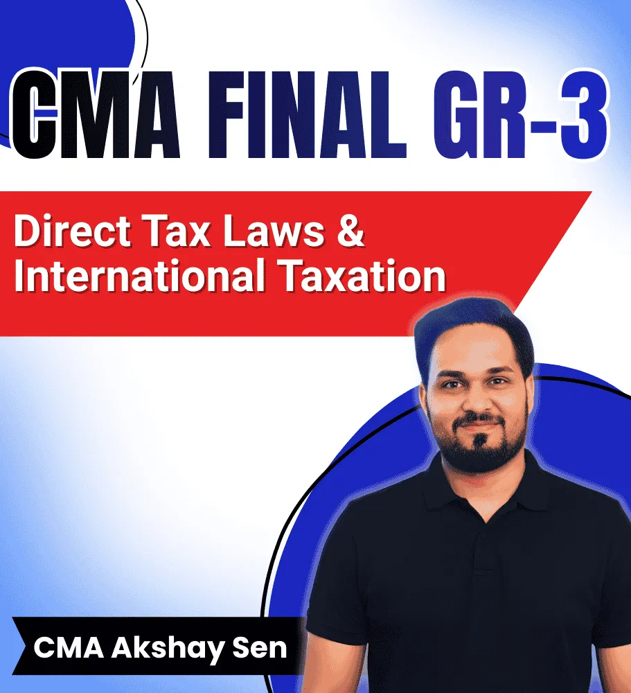 Direct Tax Laws & International Taxation By CMA Akshay Sen