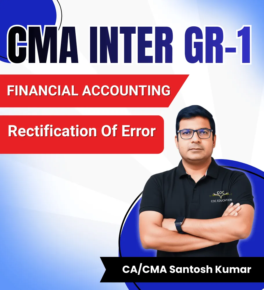 Rectification Of Error by CA/CMA Santosh Kumar