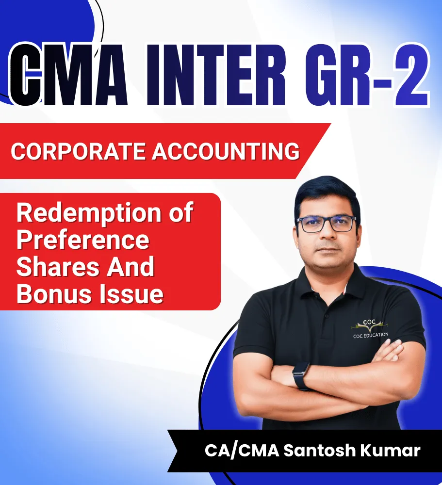 GR - 2 Redemption of Preference Shares And Bonus Issue By CA/CMA