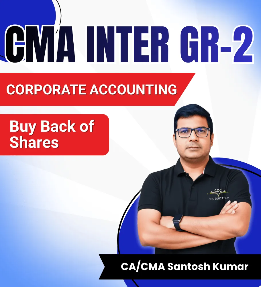 GR - 2 Buy Back of Shares By CA/CMA Santosh Kumar
