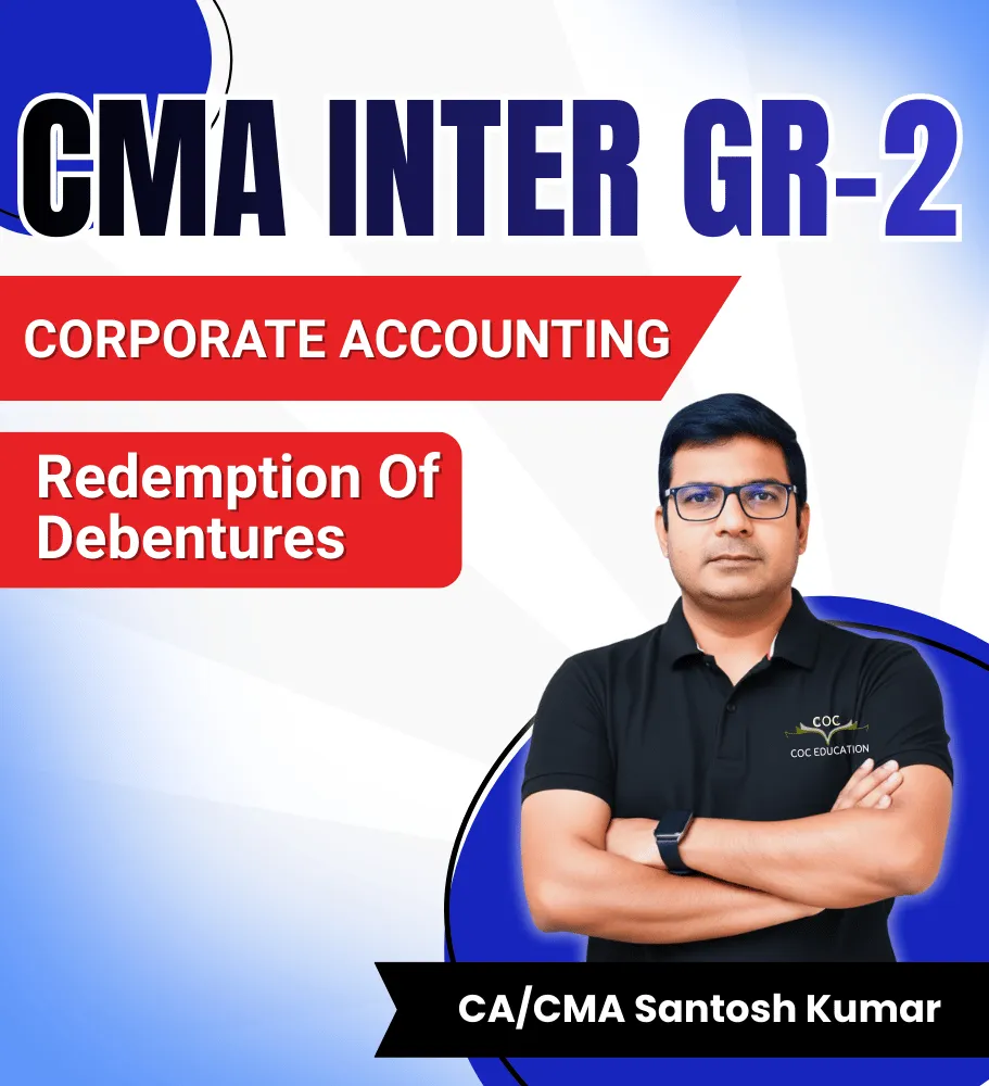 GR - 2 Redemption Of Debentures by CA/CMA Santosh kumar