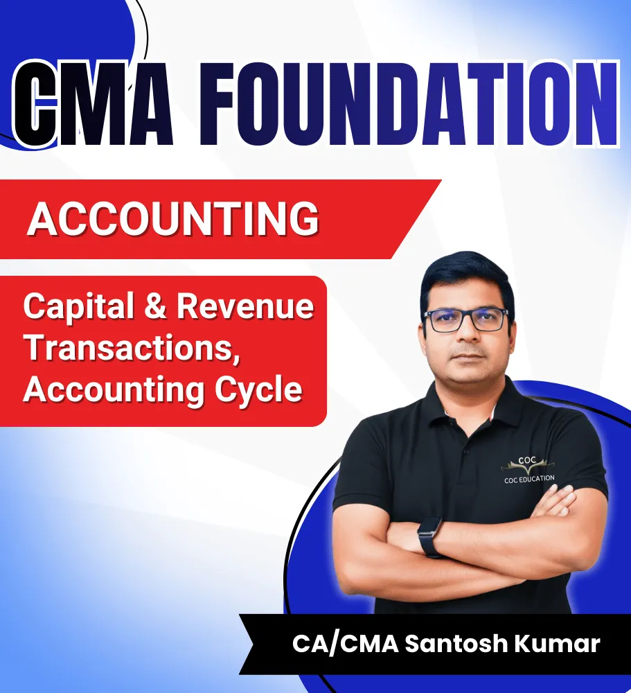 CMA FOU. Capital & Revenue Transactions, Accounting Cycle