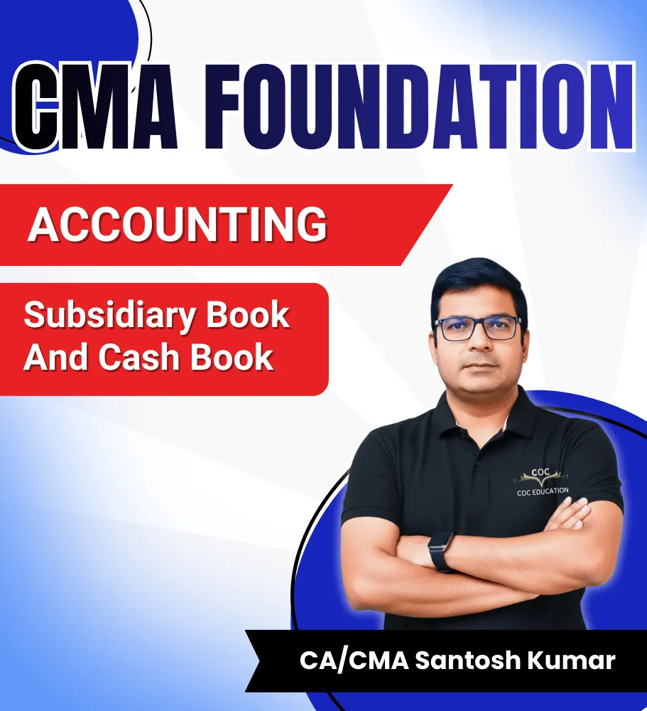 CMA FOU. Subsidiary Book And Cash Book By CA/CMA Santosh Kumar