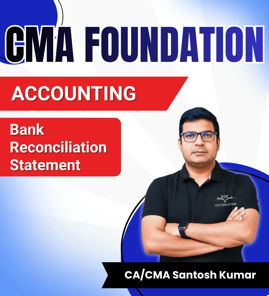 CMA FOU.  Bank Reconciliation Statement By CA/CMA Santosh Kumar