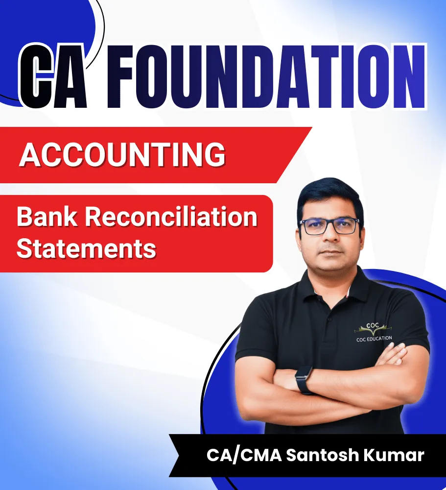  CA Foundation Bank Reconciliation Statements By CA/CMA Santosh Kumar