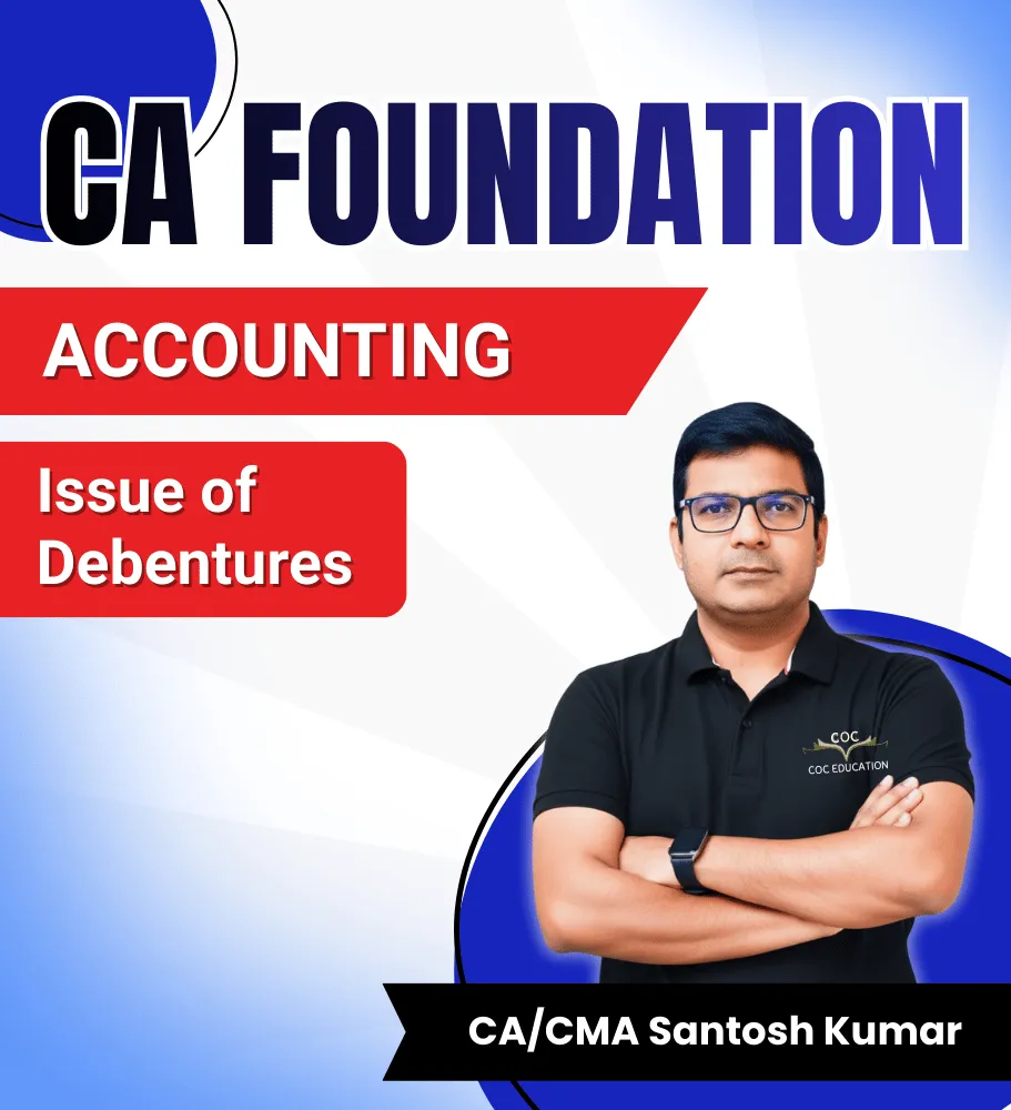 CA Foundation Issue of Debentures By CA/CMA Santosh Kumar