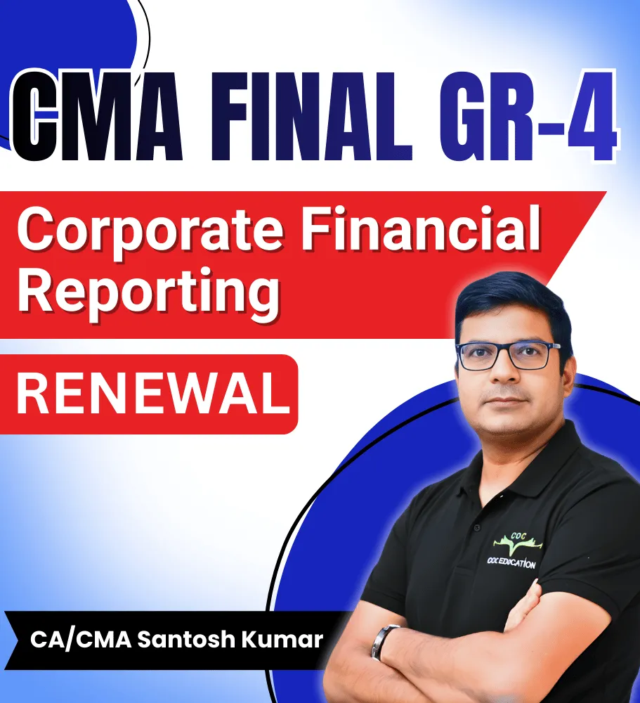Corporate Financial Reporting Renewal by CA/CMA Santosh Kumar
