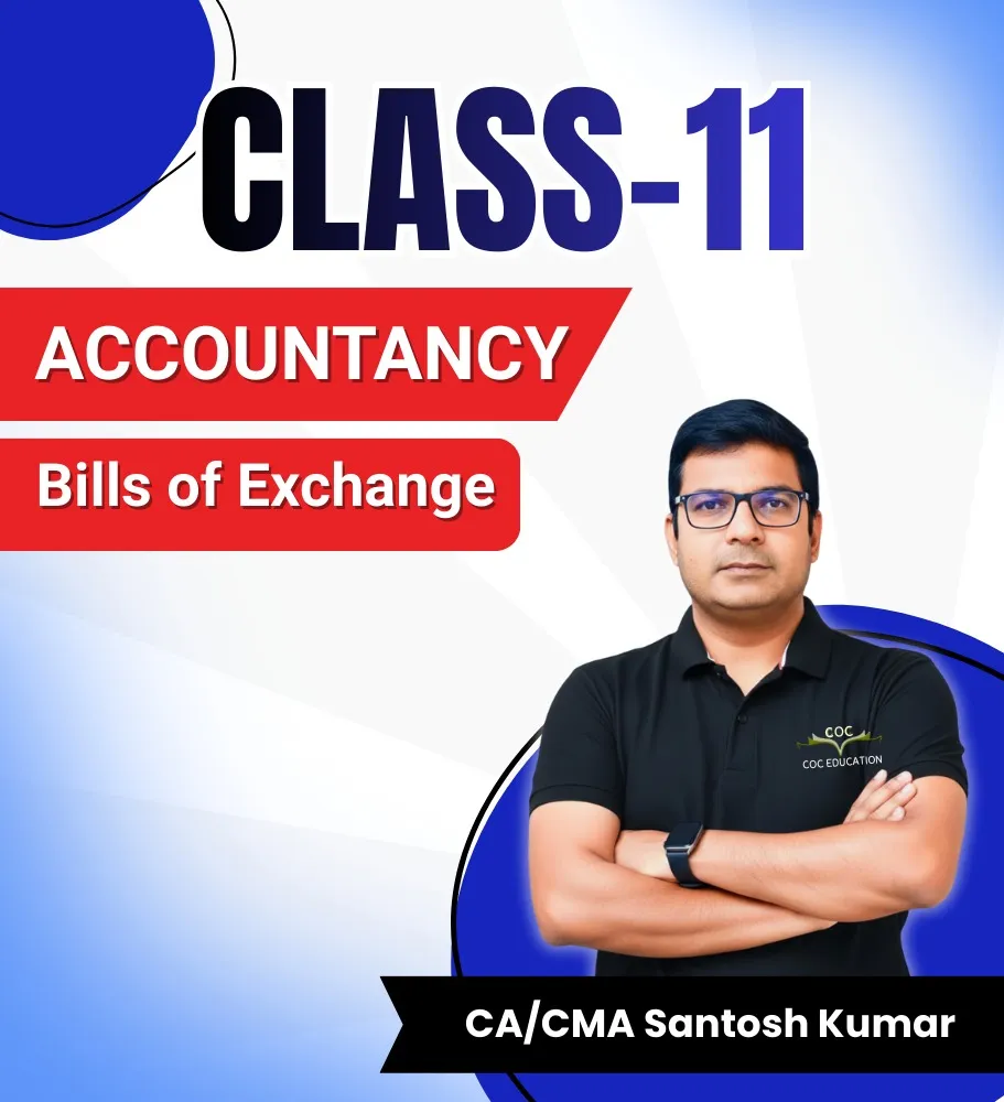 Bills of Exchange By CA CMA Santosh Kumar