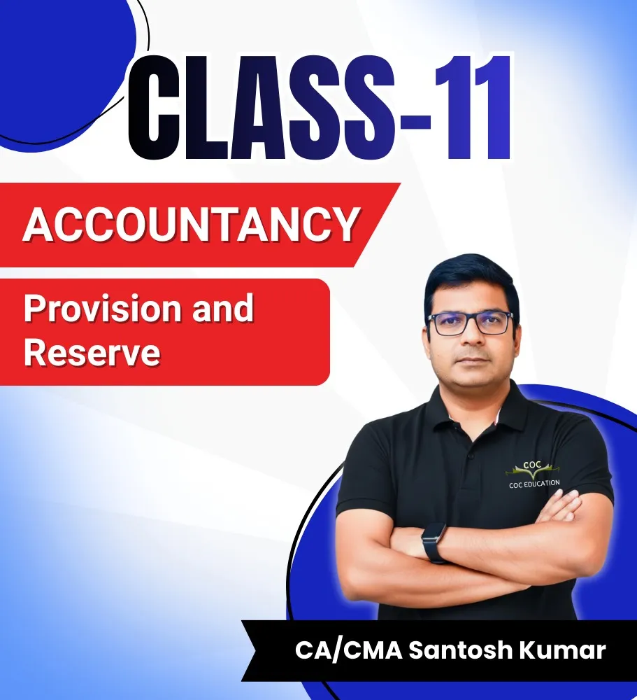 Provisions and Reserves By CA/CMA Santosh Kumar