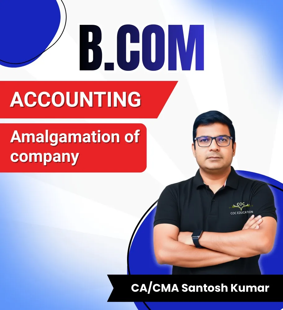 Amalgamation Of Company By CA/CMA Santosh Kumar