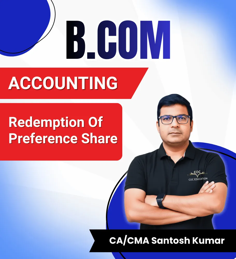Redemption Of Preference Share By CA/CMA Santosh Kumar