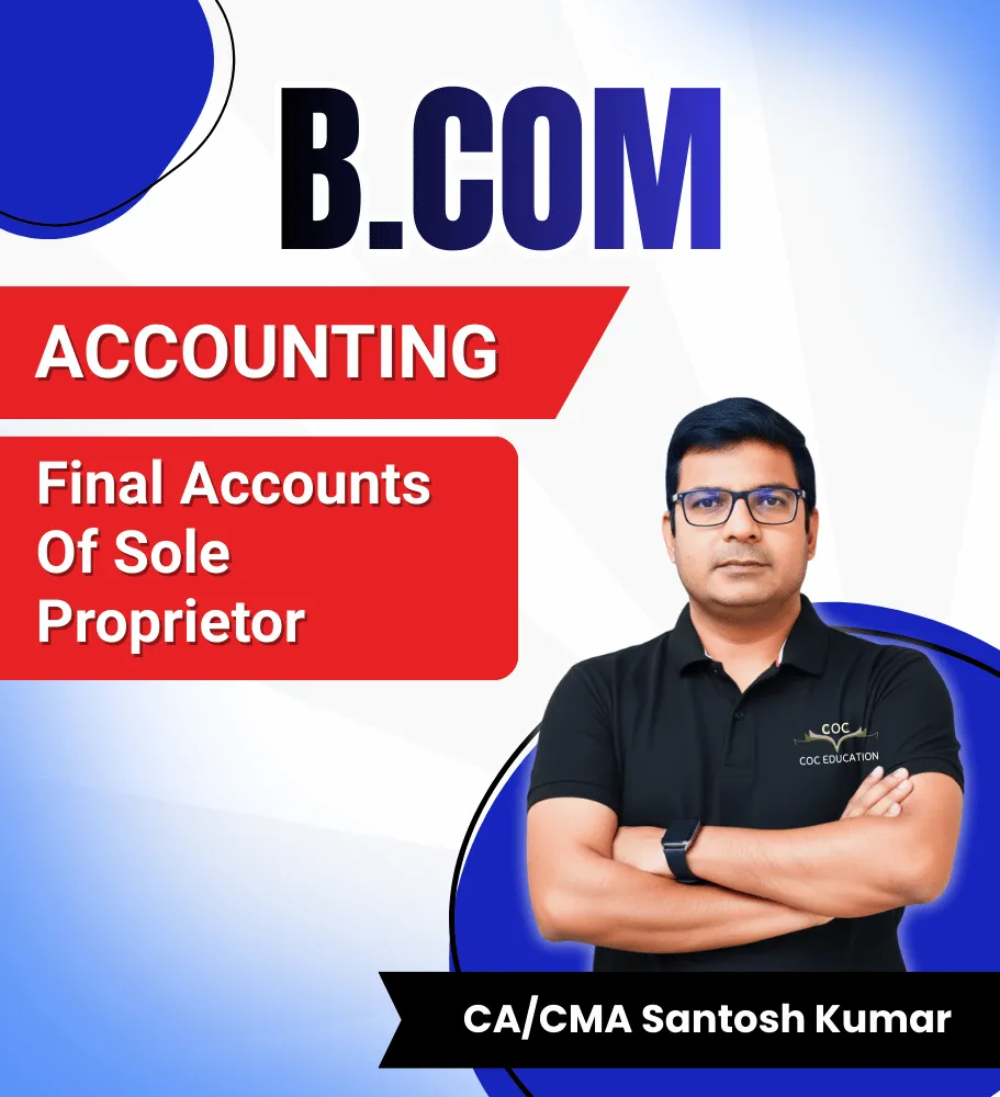 Final Accounts Of Sole Proprietor By CA CMA Santosh Kumar